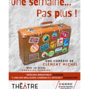 2 Places Pour “”Une Semaine… Pas Plus !”” Au Théâtre Victoire Bordeaux OohN.com Special Offers, Deals & Discounts in France