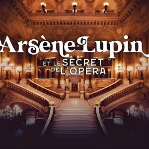 Admission ticket Arsène Lupine and the secret of the Opera at Palais Garnier, Paris, France OohN.com Special Offers, Deals & Discounts in France