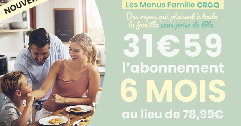 Croq – Les Menus Famille : Des Repas Équilibrés Et Gourmands National Deal OohN.com Special Offers, Deals & Discounts in France 2