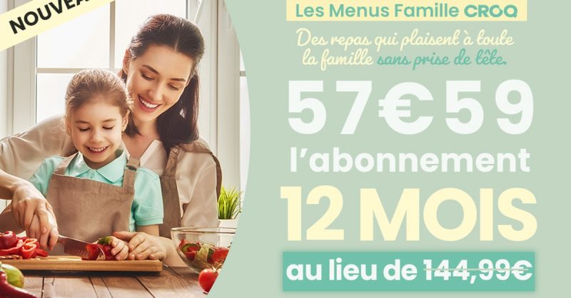 Croq – Les Menus Famille : Des Repas Équilibrés Et Gourmands National Deal OohN.com Special Offers, Deals & Discounts in France 3