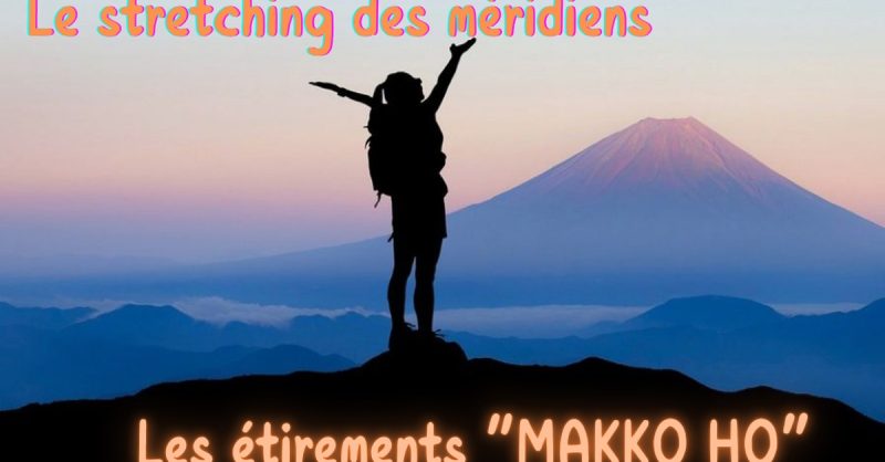 Formation Aux Étirements Des Méridiens Les Étirements Makko Ho National Deal OohN.com Special Offers, Deals & Discounts in France 2