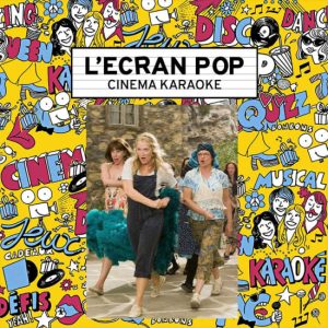 L’Ecran Pop Cinéma-Karaoké : Mamma Mia ! at Pathé Wilson, Toulouse, France OohN.com Special Offers, Deals & Discounts in France