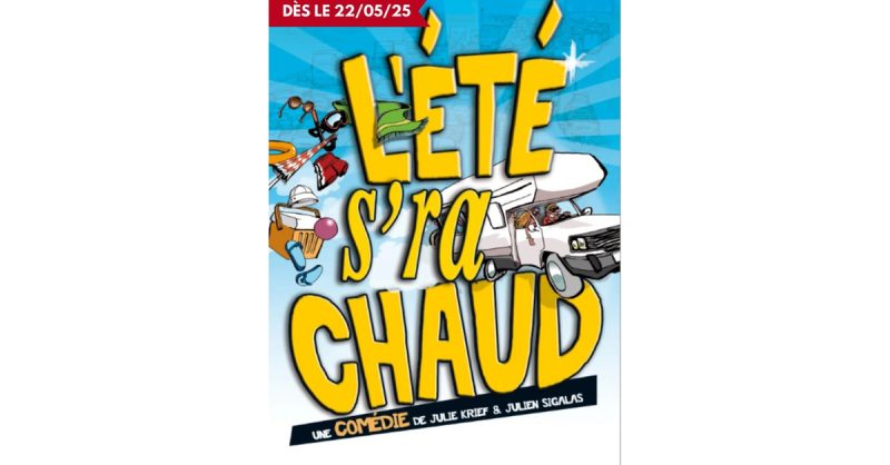 “”L’Été S’Ra Chaud”” : Une Comédie Estivale À Ne Pas Manquer À Bordeaux Bordeaux OohN.com Special Offers, Deals & Discounts in France