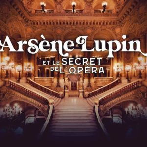 Opéra Garnier : Arsène Lupin et le secret de l’Opéra at Palais Garnier, Paris, France OohN.com Special Offers, Deals & Discounts in France